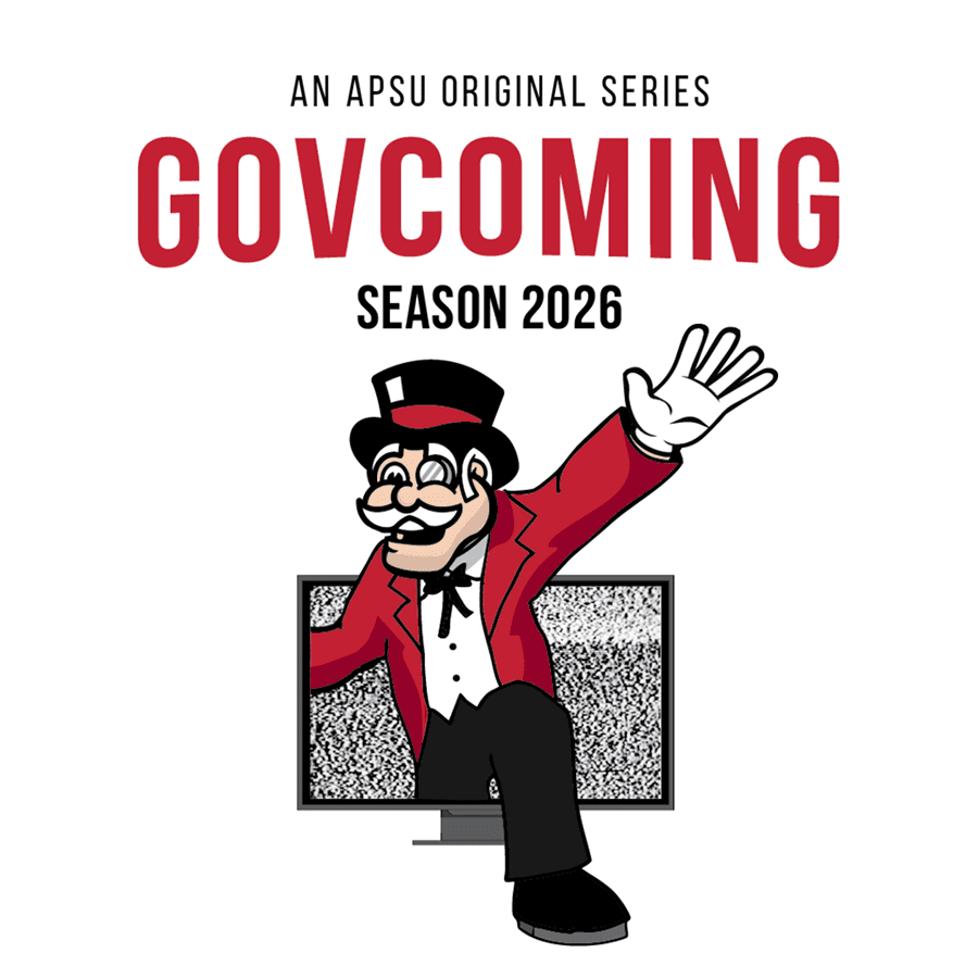 Poster with text: AN APSU ORIGINAL SERIES GOVCOMING SEASON 2026, showing the illustrated Gov mascot stepping out of a TV screen and waving.
