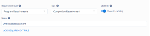 Program Requirements form with completion requirement dropdown, Show in catalog toggle, and Untitled Requirement name field