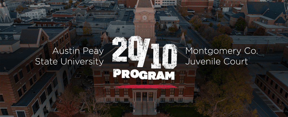 The "20/10 Program" logo with "Austin Peay State University" and "Montgomery Co. Juvenile Court" typed out on either side of it, overlayed on a darkened aerial photo of the Montomery County Court House in Downtown Clarksville.