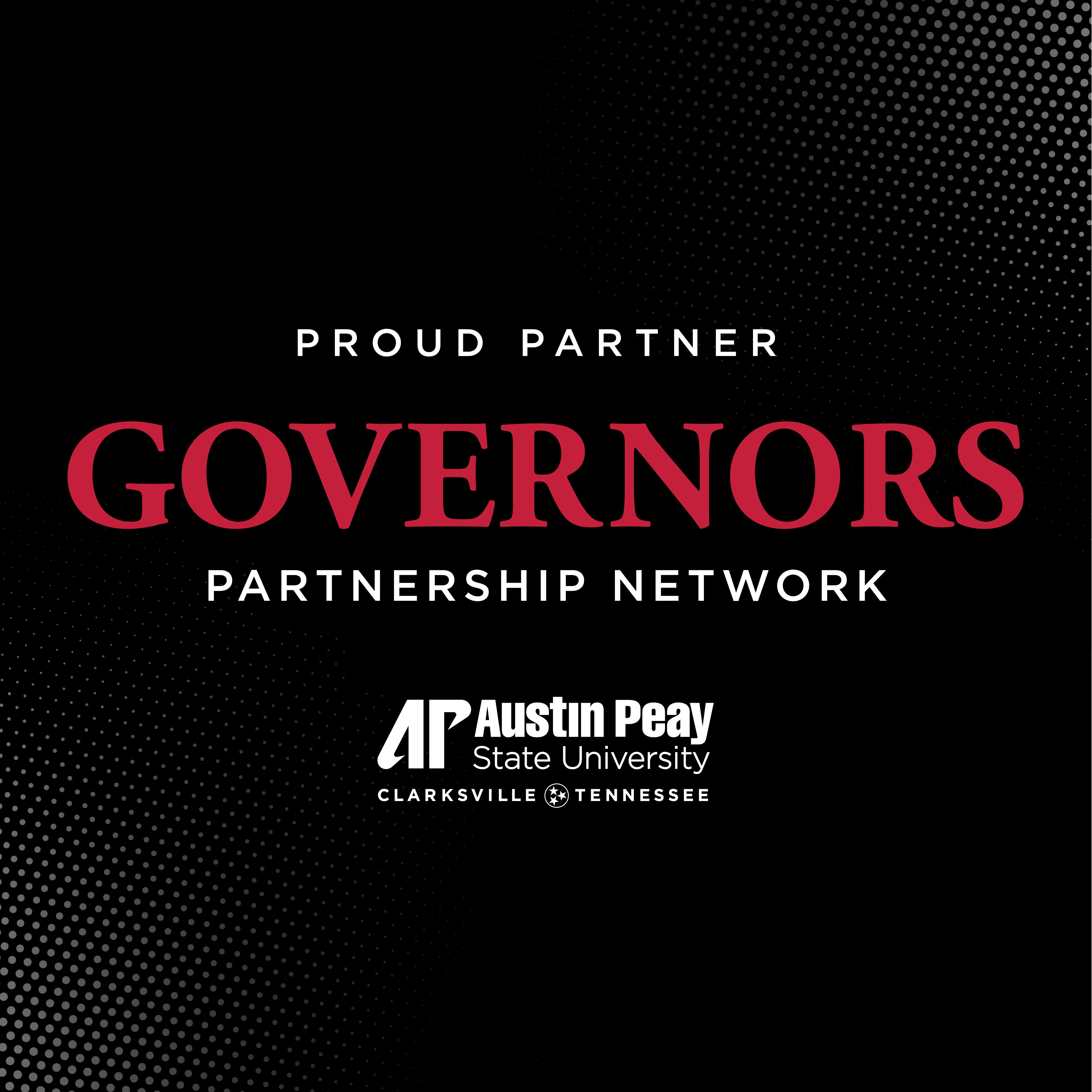 Proud Partner Governors Partnership Network graphic with Austin Peay State University Clarksville, Tennessee logo