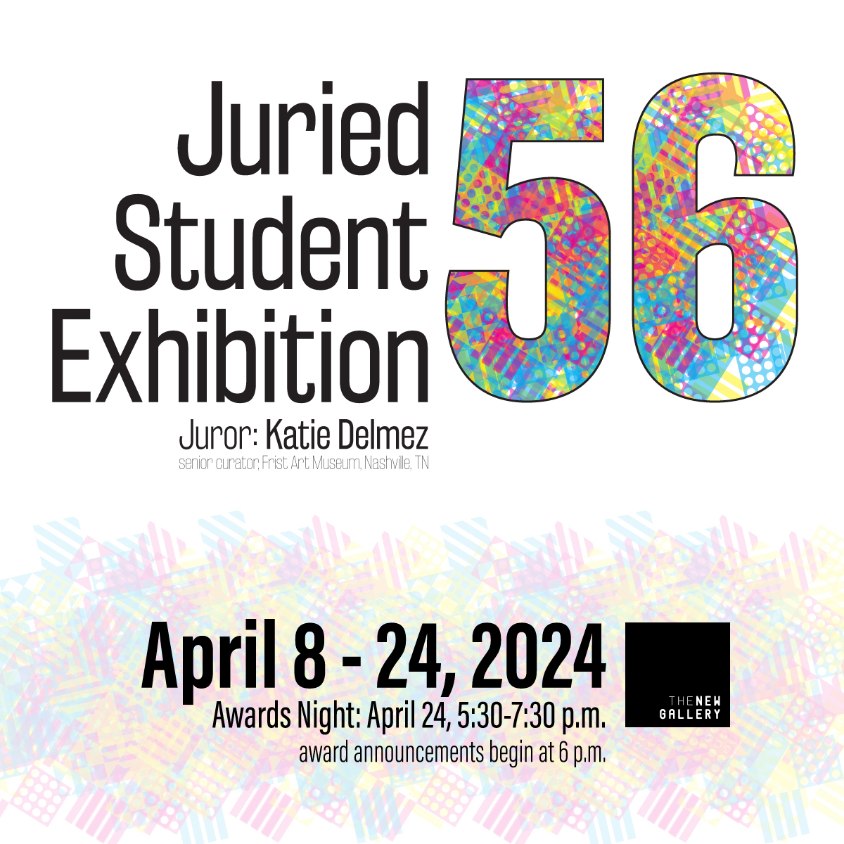 A promotional graphic for the 56th Annual Juried Student Exhibition.