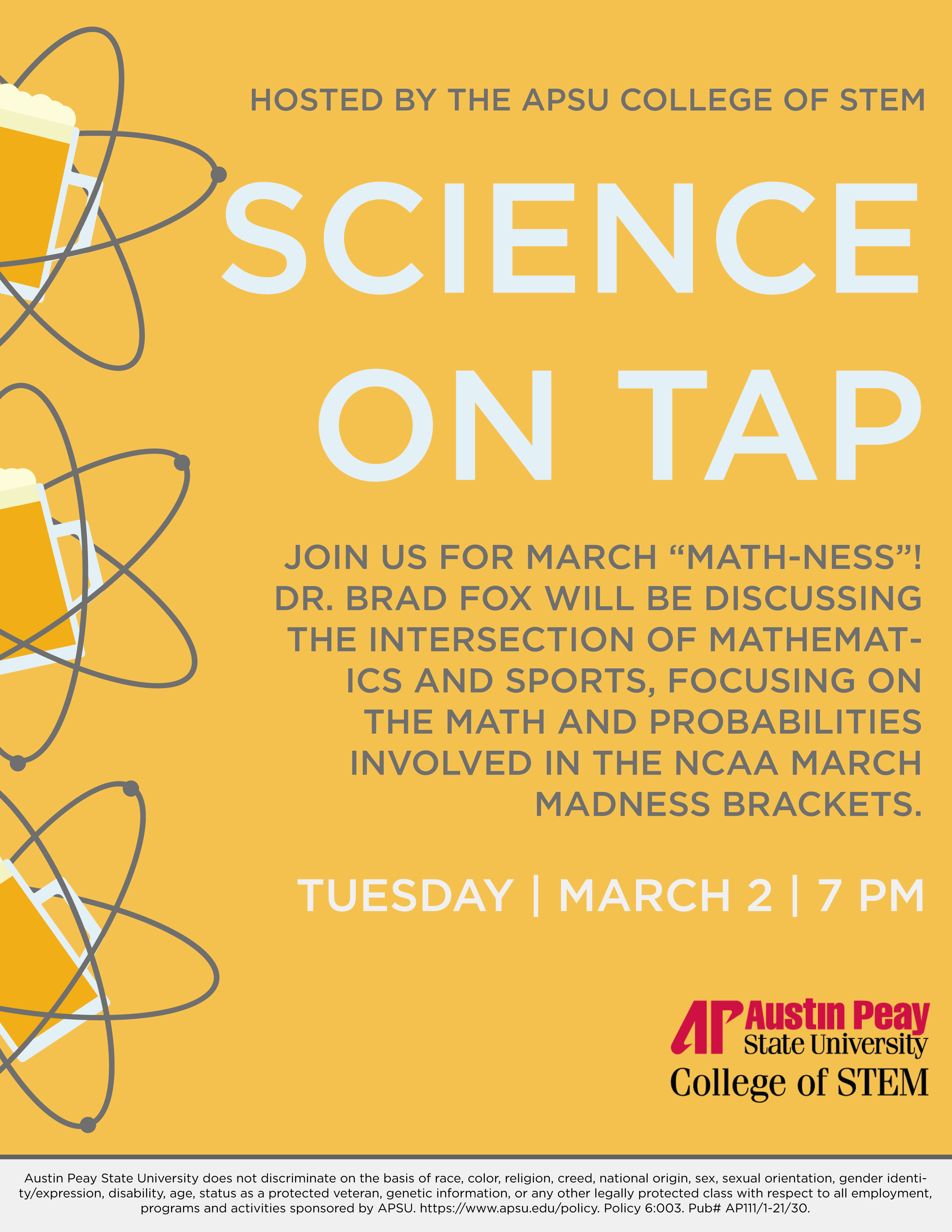 Austin Peay State University’s Science on Tap lecture series continues virtually on March 2 when Dr. Brad Fox will discuss March “Math-ness.” The event will be at 7 p.m. and will be free and open to the public. Fox – an associate professor of mathematics at Austin Peay – will explore the intersection of mathematics and sports, focusing on the math and probabilities involved in ranking sports teams and predicting the NCAA basketball March brackets. Last month, Science on Tap returned for a special event after being driven into a yearlong hiatus by the COVID-19 pandemic. Last month’s event was a panel discussion about the urgency and hope of new vaccines. Panel members included Jane Semler, Medical Laboratory Science (MLS) professor, and Dr. Perry Scanlan, virologist and MLS professor. Science on Tap is a lecture series hosted by APSU’s College of STEM. For more information and for a link to the event, click here. Please note: The link to the Zoom event will not go live until the time of the event. To learn more about Fox, click here. To learn more about the College of Science, Technology, Engineering and Mathematics at Austin Peay, click here.